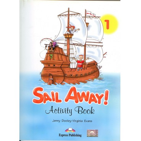 Sail Away! 1 Activity Book Sail Away! 1 Activity Book