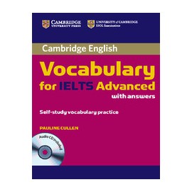 Cambridge Vocabulary for IELTS Advanced Band 6.5+ with Answers and Audio CD