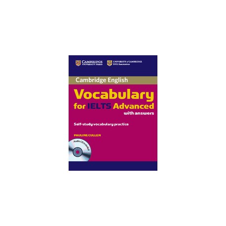 Cambridge Vocabulary for IELTS Advanced Band 6.5+ with Answers and Audio CD