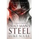 Dead Man's Steel (The Grim Company Book III)
