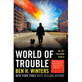 World of Trouble (The Last Policeman Book 3)