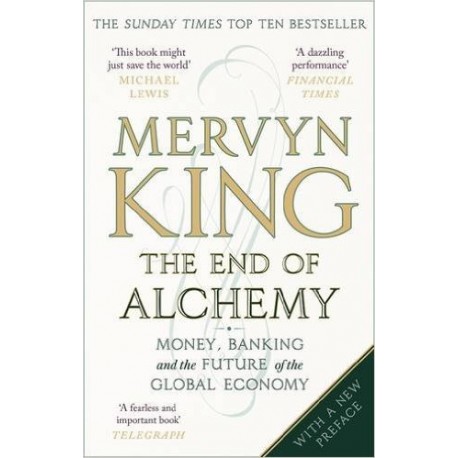 The End of Alchemy : Money, Banking and the Future of the Global Economy