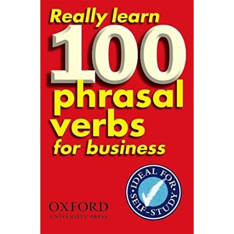 Really Learn 100 Phrasal Verbs for Business