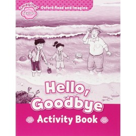 Oxford Read and Imagine Level Starter: Hello, Goodbye Activity Book