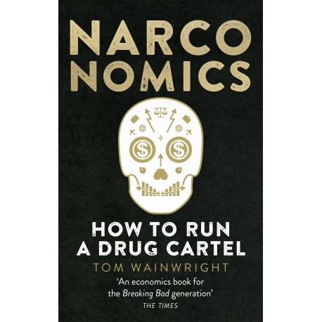 Narconomics: How to Run a Drug Cartel