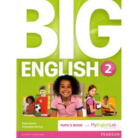 Big English 2 Pupil's Book and MyEnglishLab Pack Big English 2 Pupil's Book and MyEnglishLab Pack