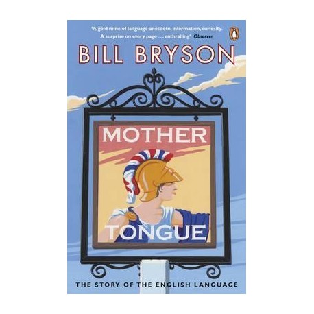 Mother Tongue: The English Language Mother Tongue: The English Language