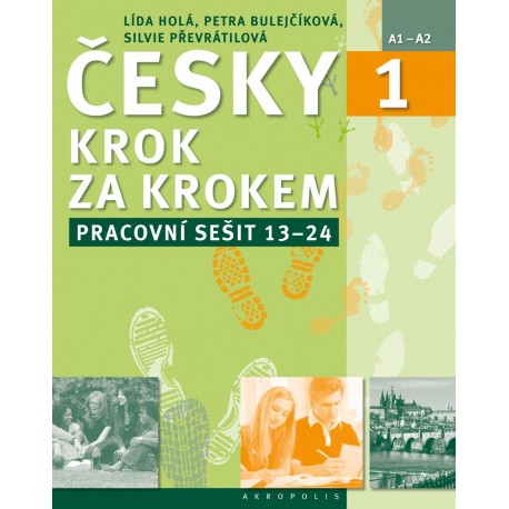 Česky krok za krokem 1 Pracovní sešit - lekce 13-24 Česky krok za krokem 1 Pracovní sešit - lekce 13-24