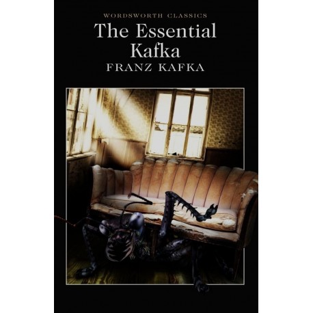 The Essential Kafka The Essential Kafka