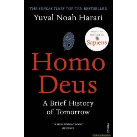 Homo Deus: A Brief History of Tomorrow Homo Deus: A Brief History of Tomorrow
