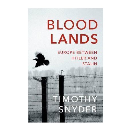 Bloodlands Europe Between Hitler and Stalin