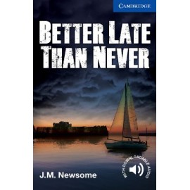 Cambridge Readers: Better Late Than Never + Audio download