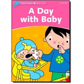 Dolphin Readers Starter - A Day With a Baby