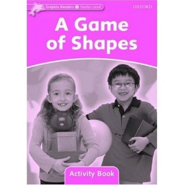 Dolphin Readers Starter - A Game of Shapes Activity Book