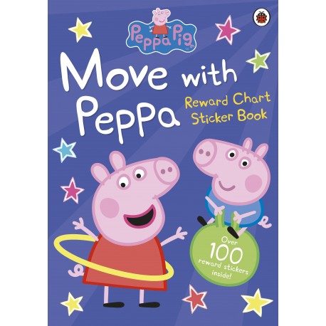 Peppa Pig: Move with Peppa Reward Chart Sticker Book Peppa Pig: Move with Peppa Reward Chart Sticker Book