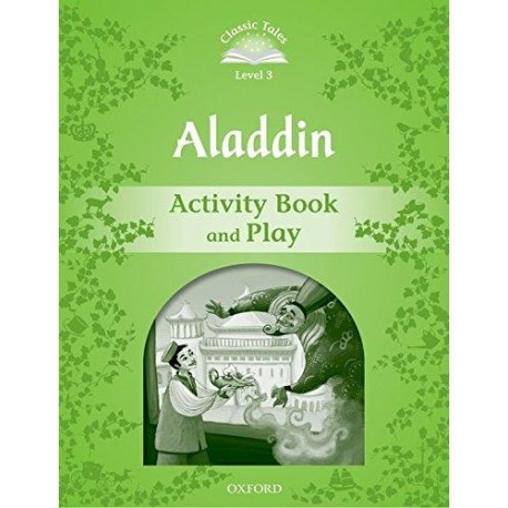 Classic Tales 3 2nd Edition: Aladdin Activity Book