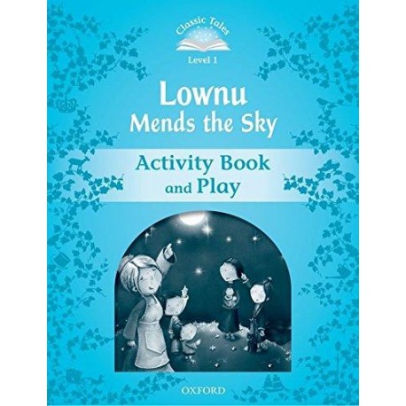 Classic Tales 1 2nd Edition: Lownu Mends the Sky Activity Book