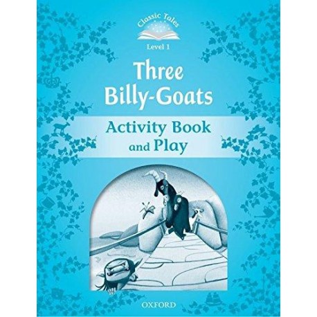 Classic Tales 1 2nd Edition: Three Billy-Goats Activity Book Classic Tales 1 2nd Edition: Three Billy-Goats Activity Book