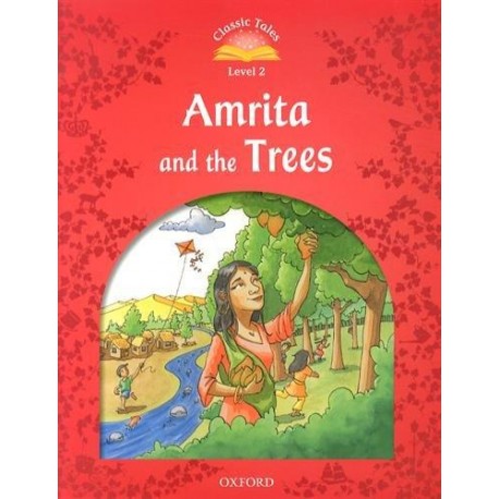 Classic Tales 2 2nd Edition: Amrita and the Trees + MP3 audio download