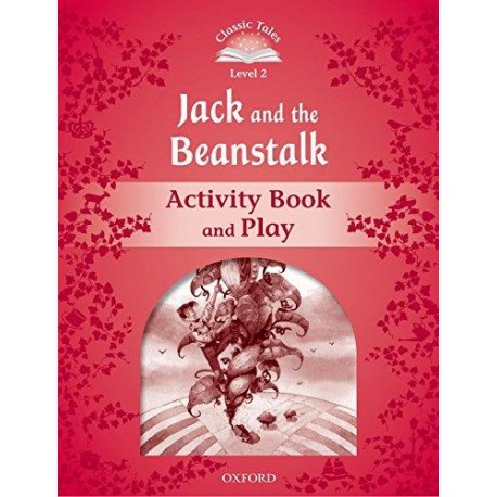 Classic Tales 2 2nd Edition: Jack and the Beanstalk Activity Book