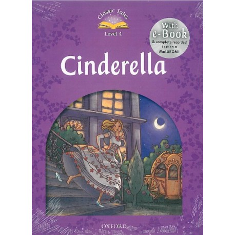 Classic Tales 4 2nd Edition: Cinderella + eBook MultiROM Classic Tales 4 2nd Edition: Cinderella + eBook MultiROM