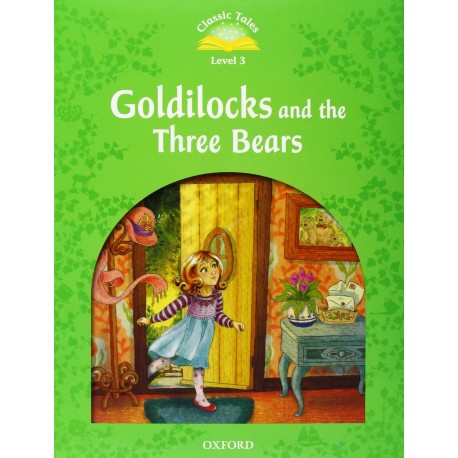 Classic Tales 3 2nd Edition: Goldilocks and the Three Bears + eBook MultiROM