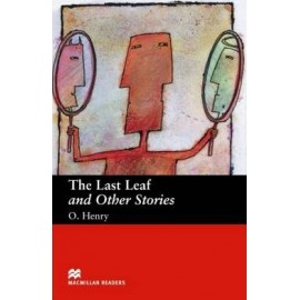 Macmillan Readers: The Last Leaf and Other stories (600 key words)