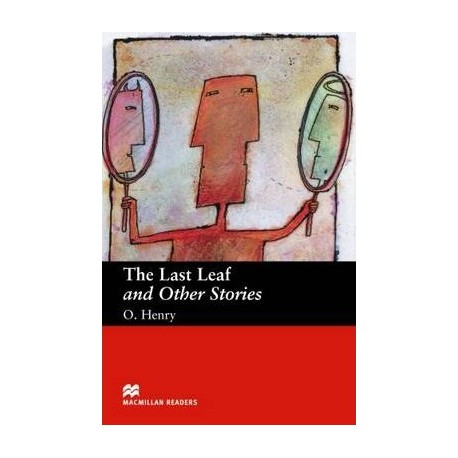 Macmillan Readers: The Last Leaf and Other stories (600 key words)