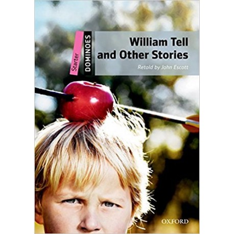 Oxford Dominoes: William Tell And Other Stories Oxford Dominoes: William Tell And Other Stories