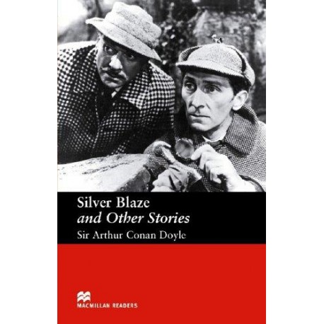 Macmillan Readers: Silver Blaze and Other Stories Macmillan Readers: Silver Blaze and Other Stories