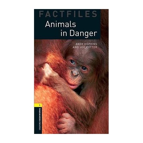Oxford Bookworms Factfiles: Animals in Danger