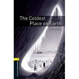Oxford Bookworms: The Coldest Place on Earth