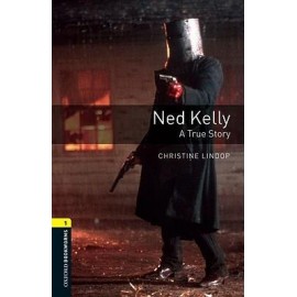 Oxford Bookworms: Ned Kelly - A true Story