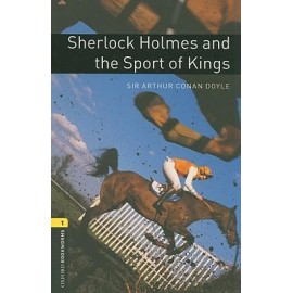 Oxford Bookworms: Sherlock Holmes and the Sport of Kings