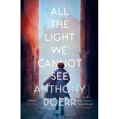 All the Light We Cannot See All the Light We Cannot See