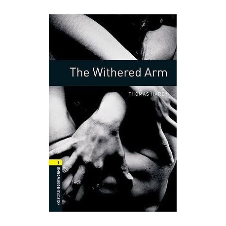 Oxford Bookworms: The Withered Arm + CD Oxford Bookworms: The Withered Arm + CD