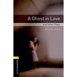 Oxford Bookworms: A Ghost in Love and Other Plays + MP3 audio download