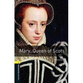 Oxford Bookworms: Mary, Queen of Scots