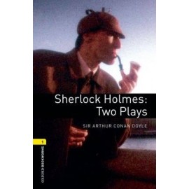Oxford Bookworms: Sherlock Holmes: Two Plays