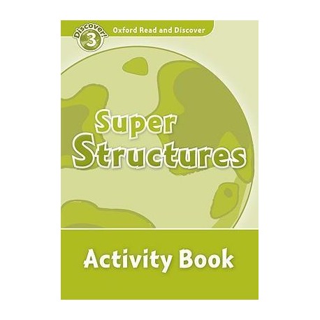 Discover! 3 Super Structures Activity Book Discover! 3 Super Structures Activity Book