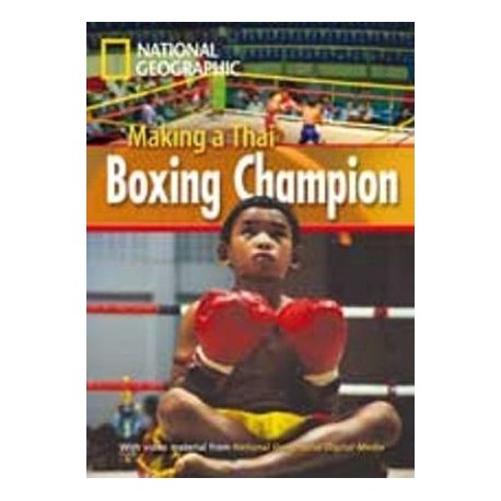 National Geographic Footprint Readers: Making a Thai Boxing Champion + DVD National Geographic Footprint Readers: Making a Thai Boxing Champion + DVD