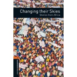 Oxford Bookworms: Changing their Skies - Stories from Africa