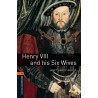 Oxford Bookworms: Henry VII and his Six Wives