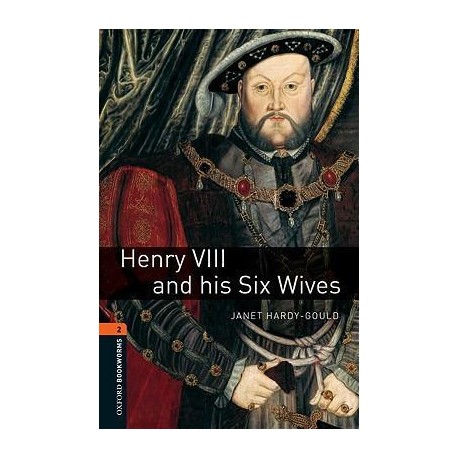 Oxford Bookworms: Henry VII and his Six Wives