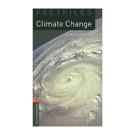 Oxford Bookworms Factfiles: Climate Change Oxford Bookworms Factfiles: Climate Change