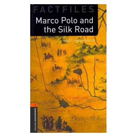 Oxford Bookworms Factfiles: Marco Polo and the Silk Road + MP3 Audio download Oxford Bookworms Factfiles: Marco Polo and the Silk Road + MP3 Audio download