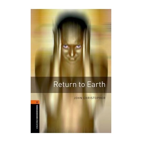 Oxford Bookworms: Return to Earth + CD Oxford Bookworms: Return to Earth + CD