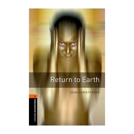 Oxford Bookworms: Return to Earth + CD