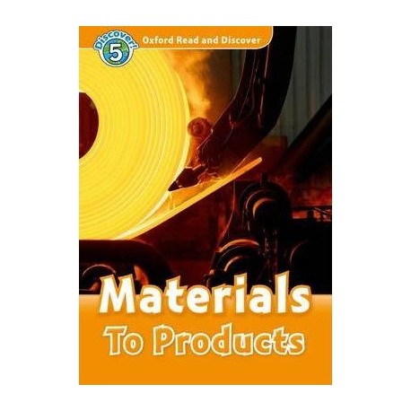 Discover! 5 Materials to Products