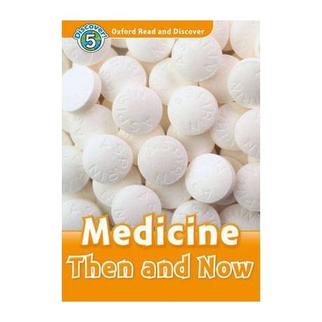 Discover! 5 Medicine Then and Now Discover! 5 Medicine Then and Now